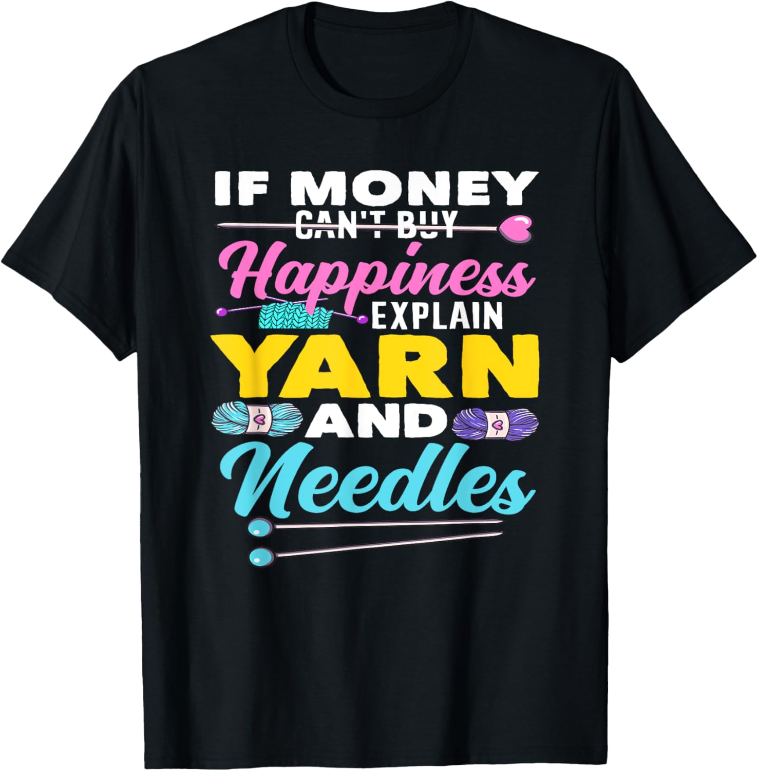Knitting Happiness Yarn And Needles Funny Knitting
