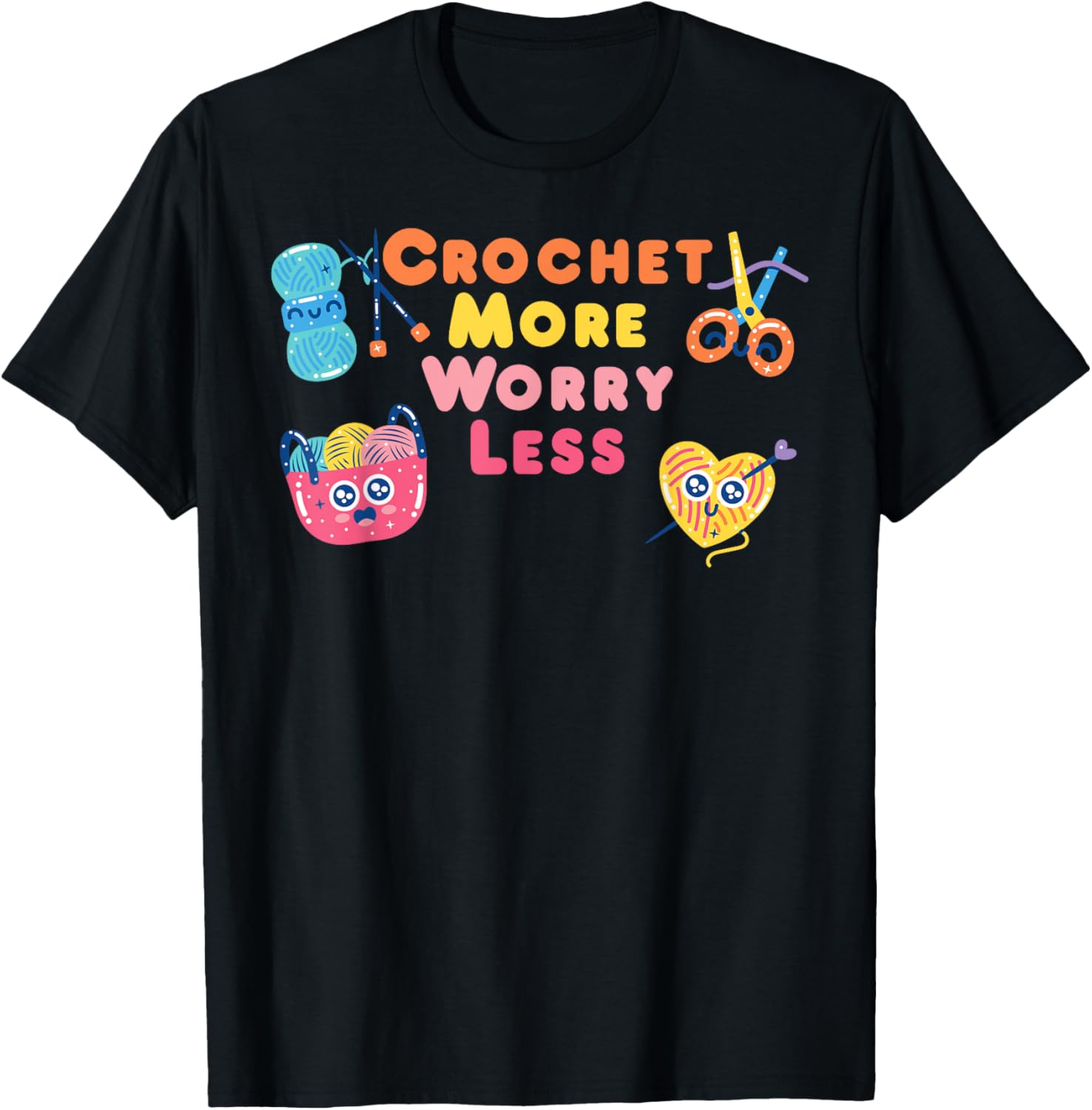Crochet More Worry Less Cute Yarn and Crochet Saying