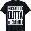 Straight Outta Timeout Trouble Maker Infant