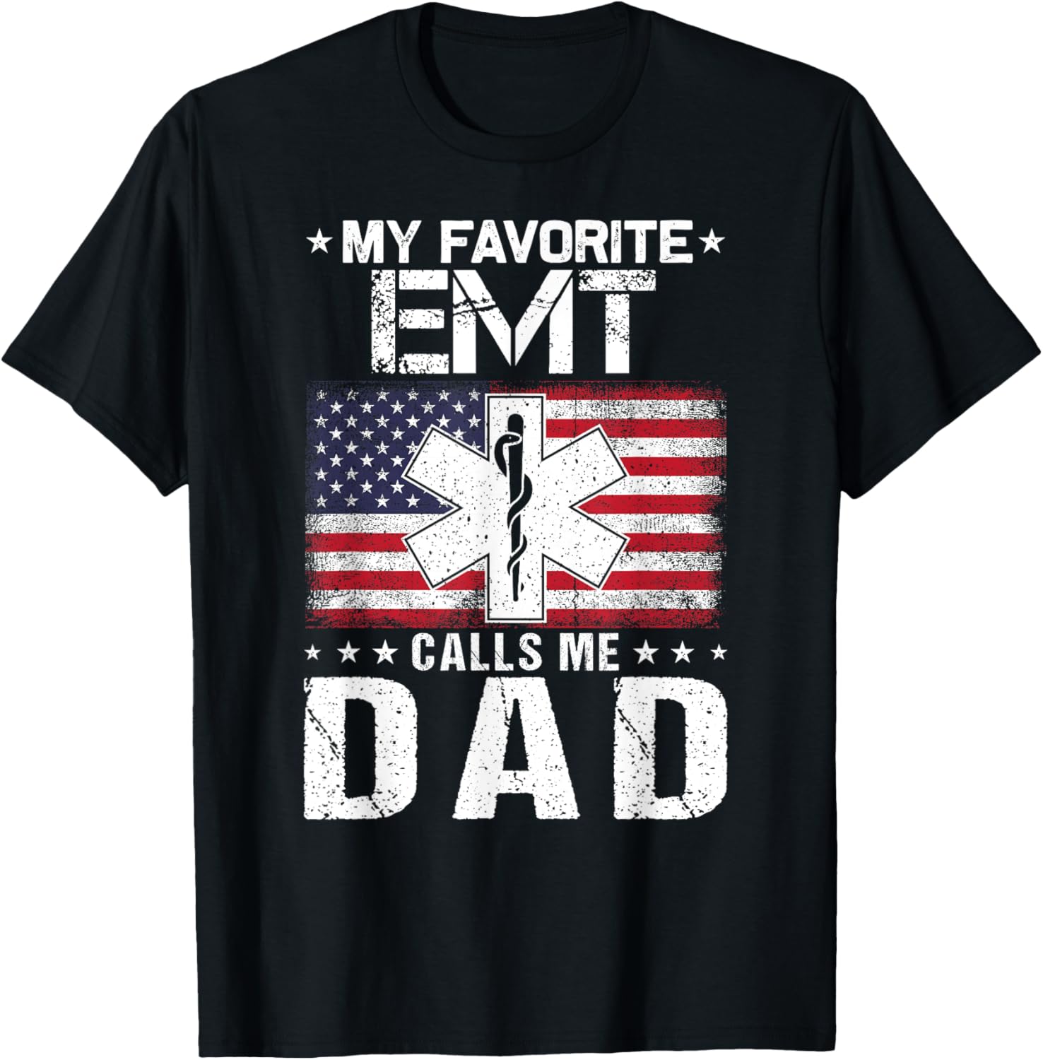 My Favorite Emt Calls Me Dad Proud Dad Fathers Day