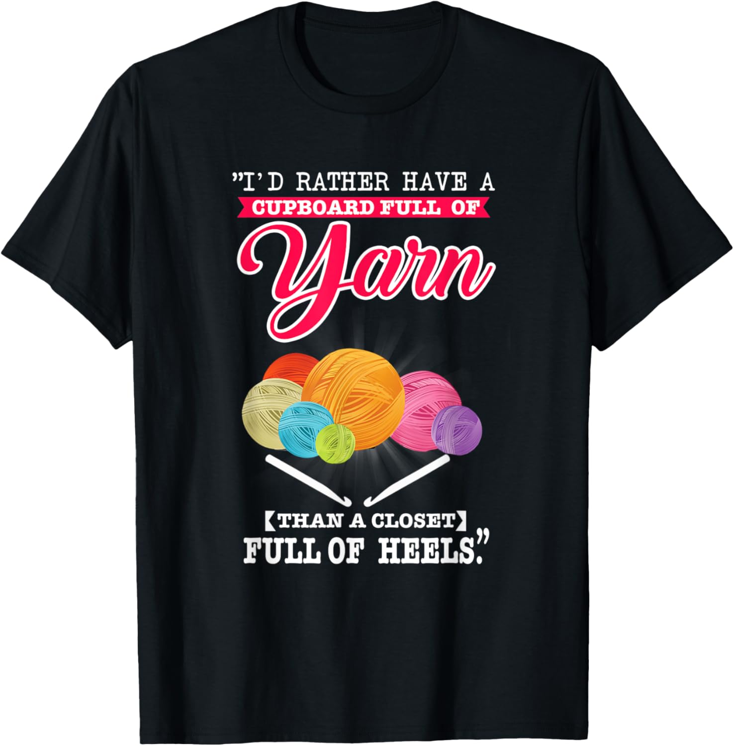 ID Rather Have a Cupboard Full Of Yarn Funny Quote
