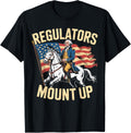 Regulators Mount Up Funny 4Th Of July Patriotic