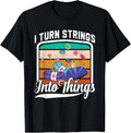 I Turn Strings Into Things Crochet Yarn Crocheter