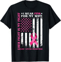 I Wear Pink For My Wife Breast Cancer Husband American Flag
