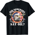 Did Somebody Say Oil Dank Usa Meme Ironic Humorous America