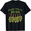 Hanging With My Buds Funny Weed Marijuana Cannabis T-Shirt