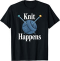 Knit Happens Knitting Crochet Crocheting Yarn Knitter