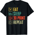 Eat Sleep Repeat 3D Printing Three Dimensional Printer
