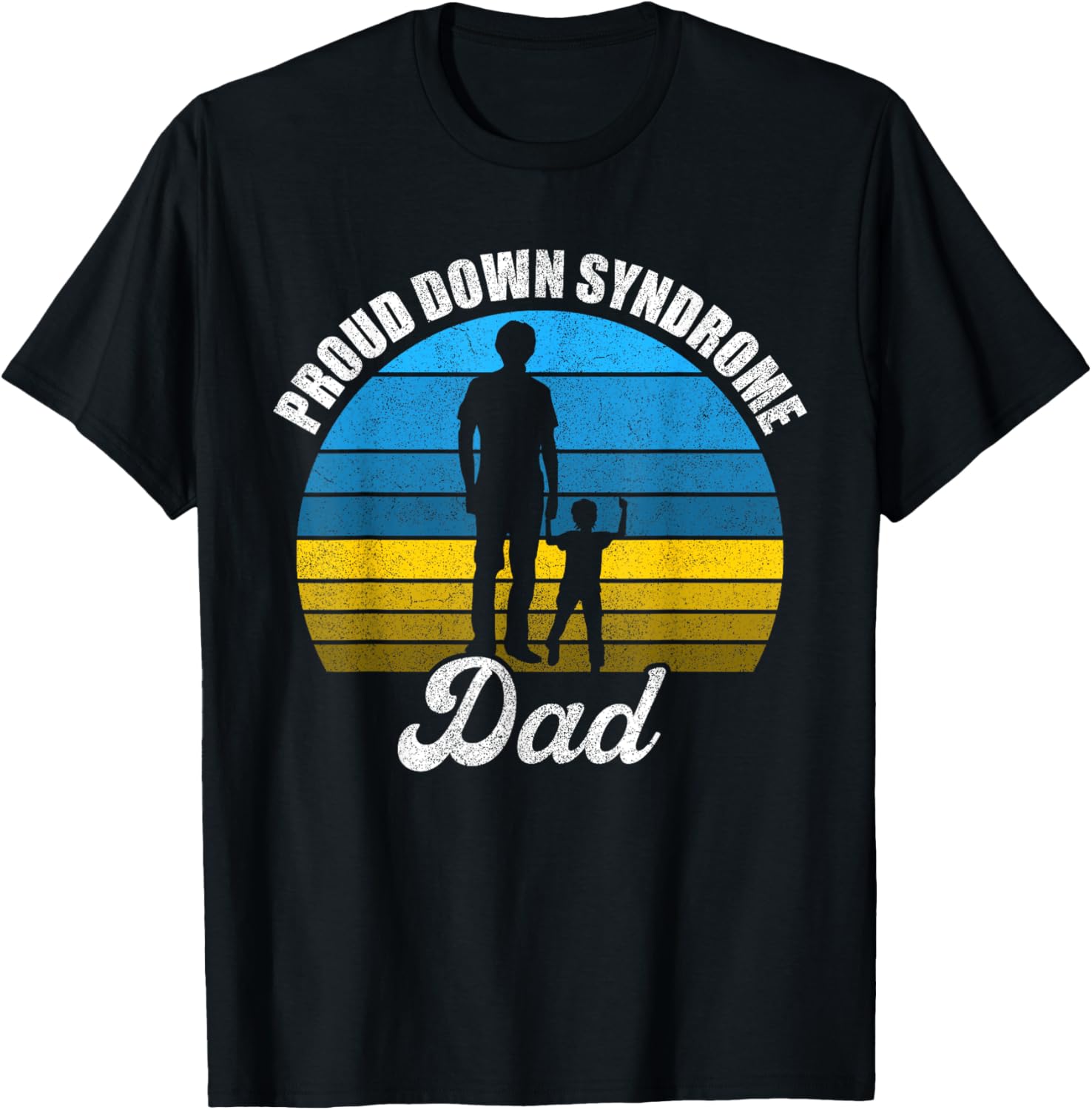 Proud Dad Of Down Syndrome Kid Daddy Shirts Fun Trisomy T21