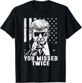You Missed Twice Shirt Trump 2024 Us American Flag