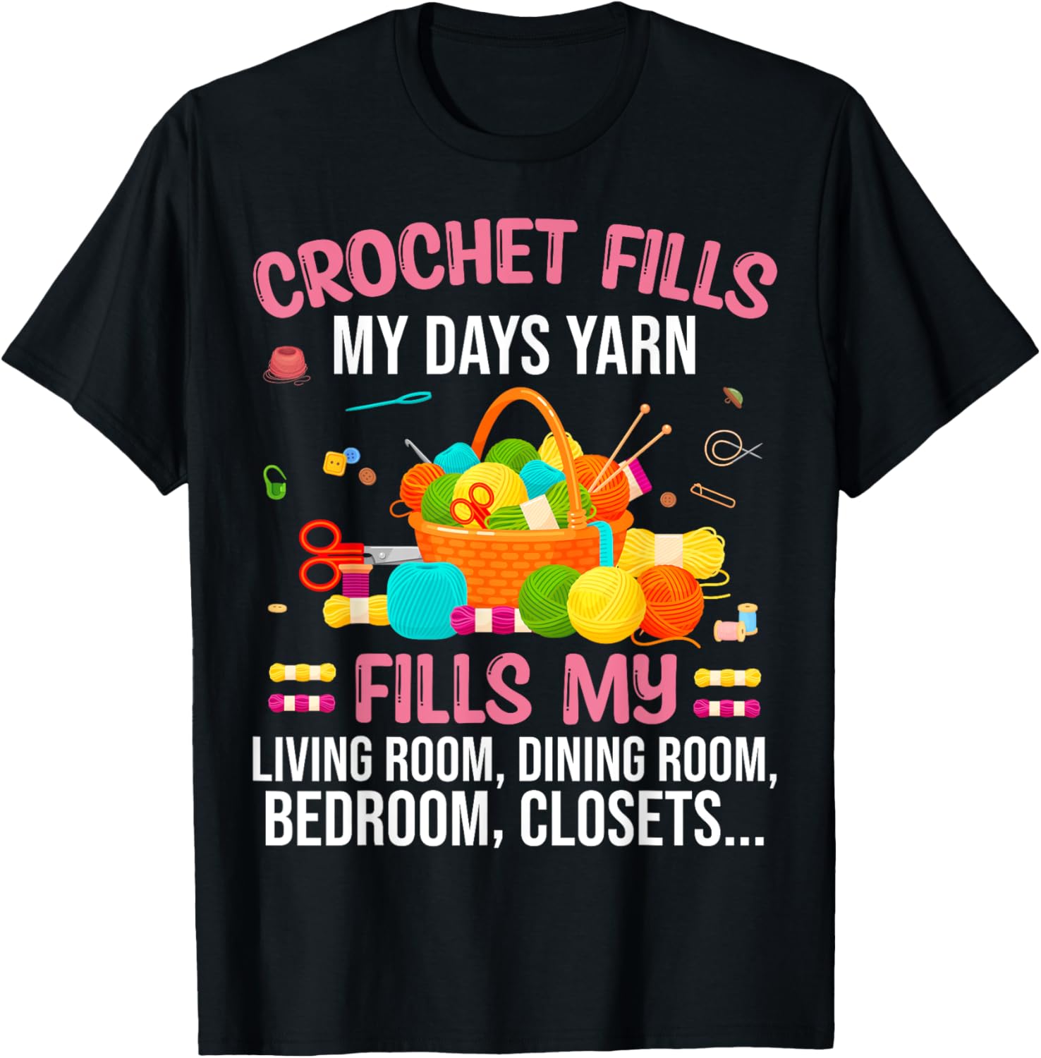 Crochet Yarn Room Lover Knitting Needles Sewing Yarn Hoarder