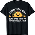 Mental Health Its Ok To Fall Apart Taco Awareness Men Women