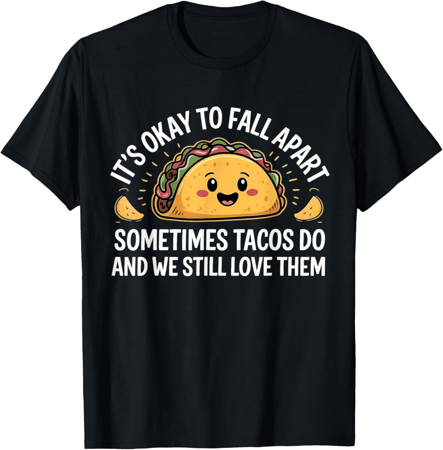 Mental Health Its Ok To Fall Apart Taco Awareness Men Women