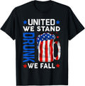 United We Stand Drunk We Fall Funny Usa 4Th Of July Drinking