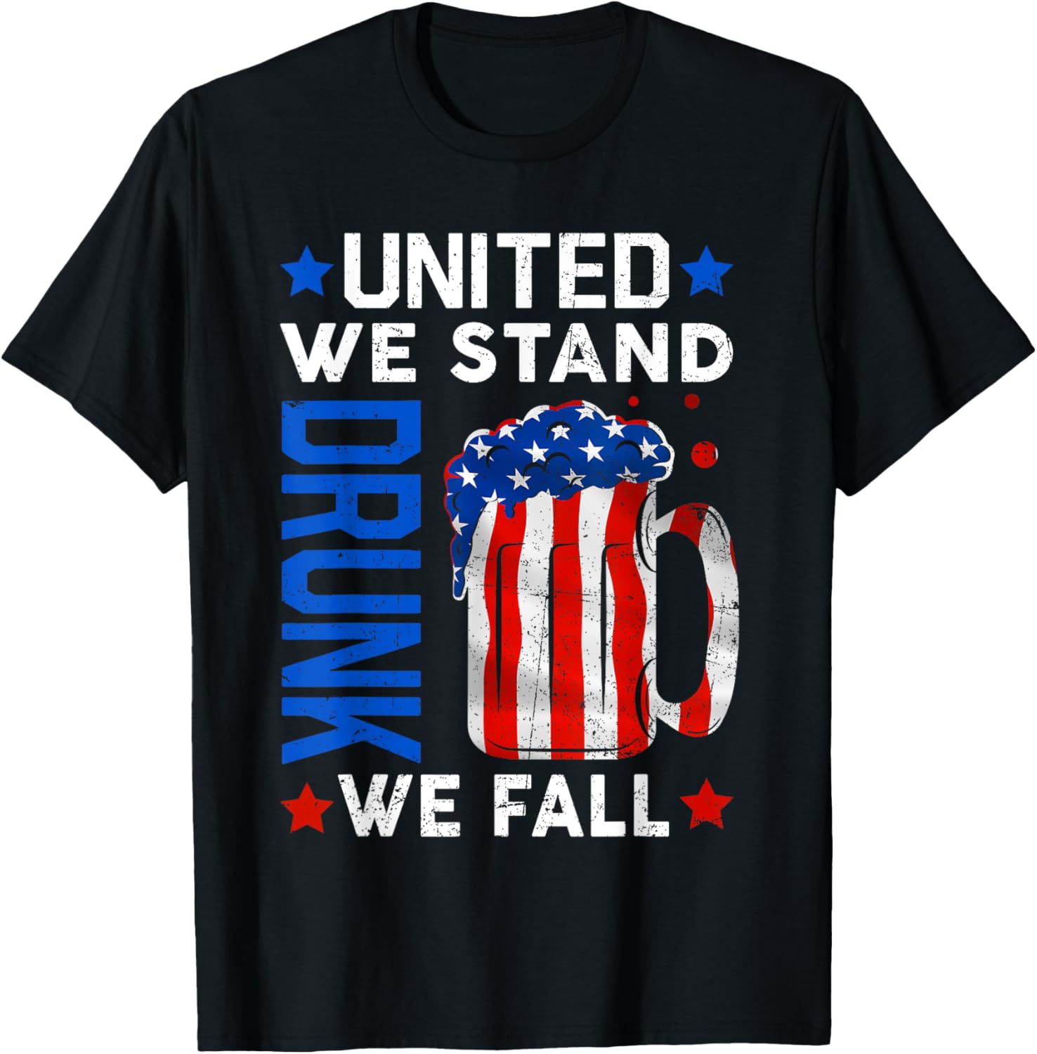 United We Stand Drunk We Fall Funny Usa 4Th Of July Drinking