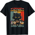 I Crochet So I Dont-Choke People Save A Life Send Yarn Cat Men Women
