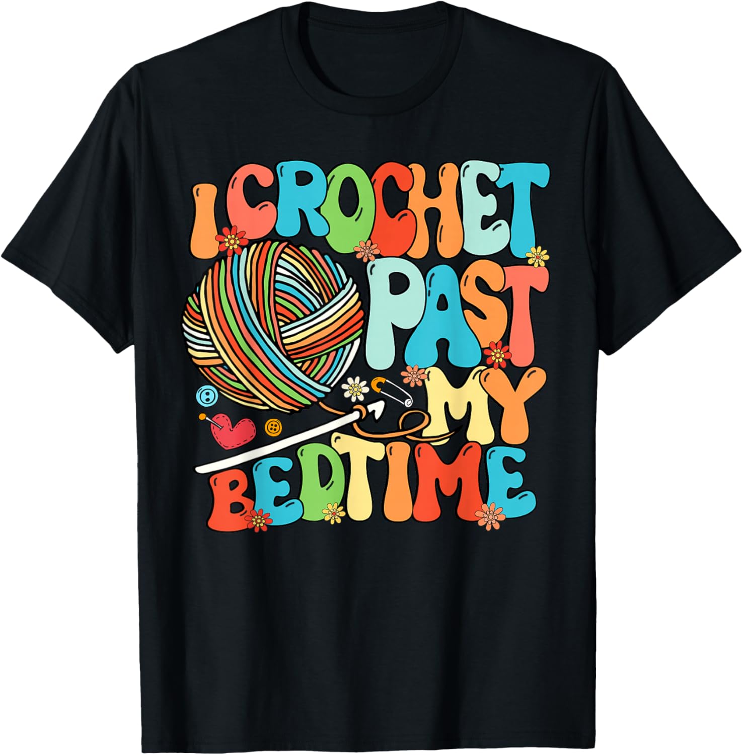 I Crochet Past My Bedtime Crochet Crocheting Knitting