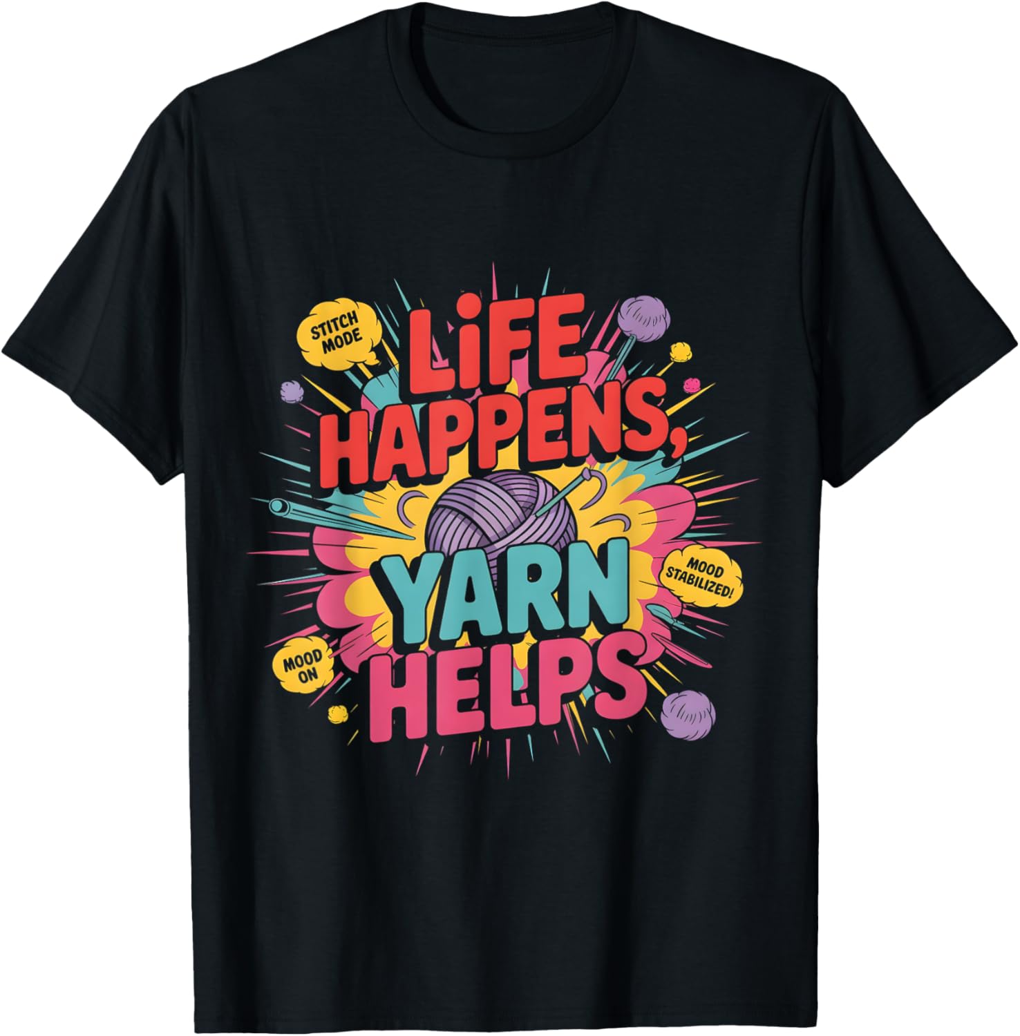 Life Happens Yarn Helps Funny Yarn Lover Quote