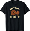 Part Time Hooker Funny Crochet Yarn Graphic