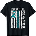I Wear Teal For My Sister Ovarian Cancer American Flag