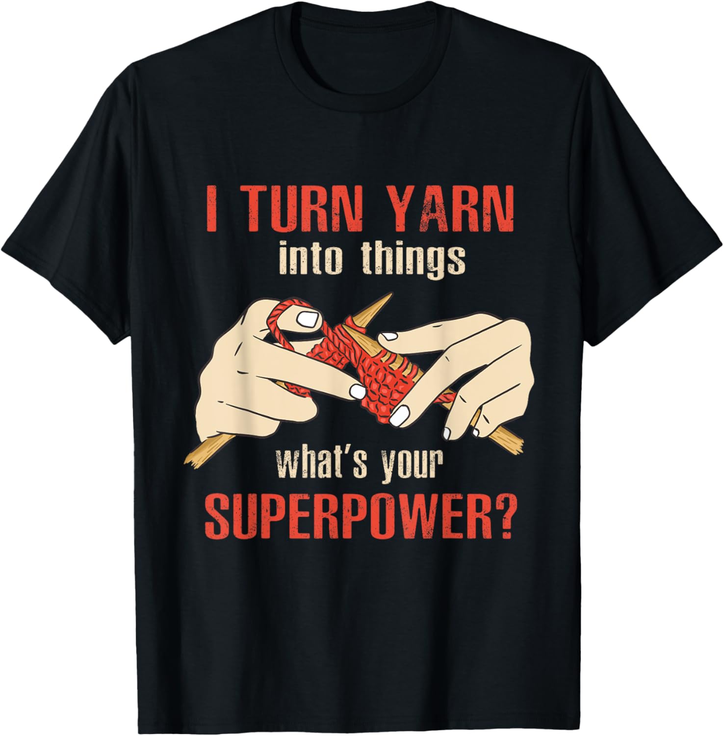 I Turn Yarn Into Things Crocheting Yarn Knitting