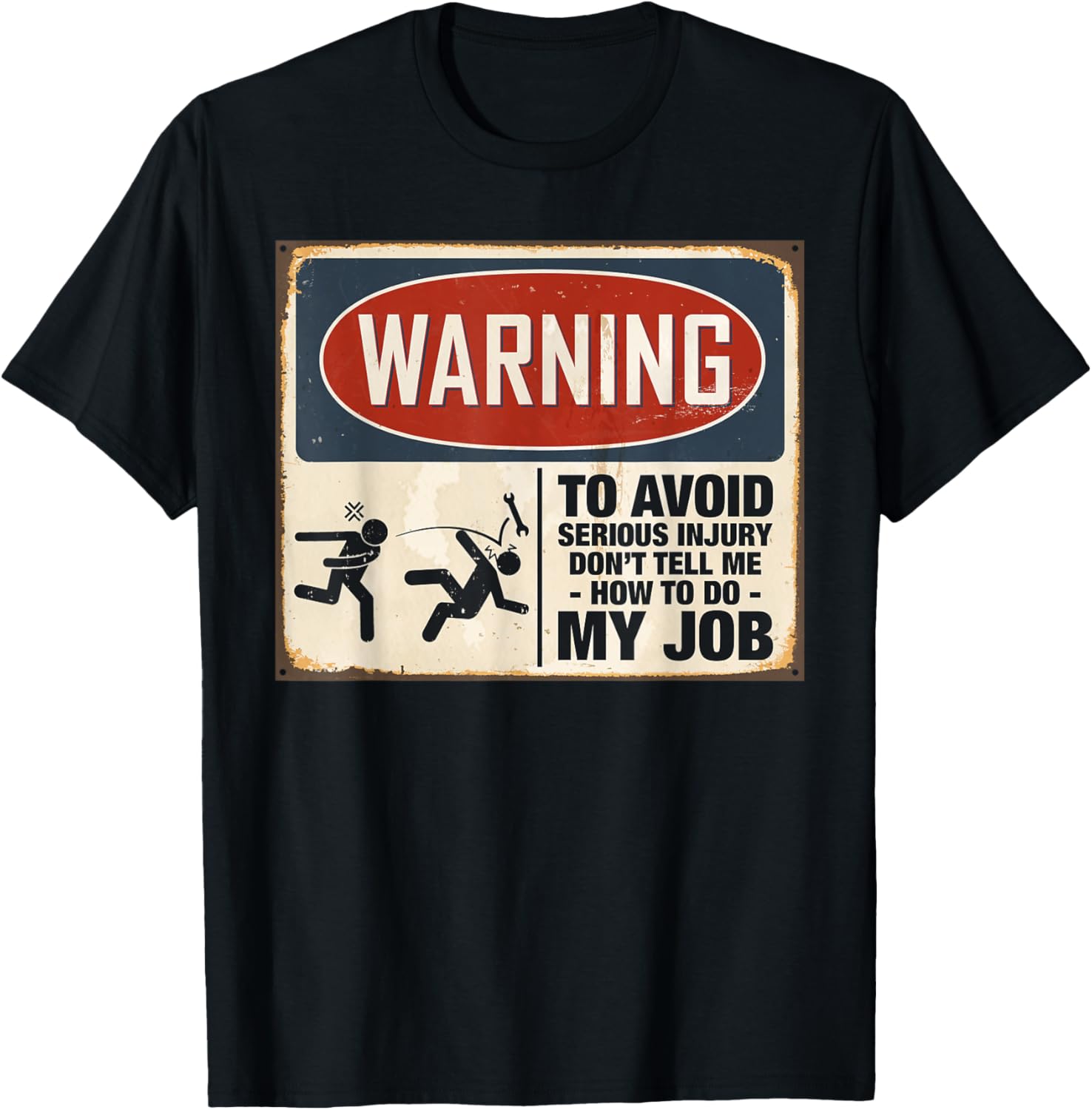 Warning Dont Tell Me How To Do My Job
