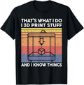 Thats What I Do 3D Printing 3D Printer Retro Vintage
