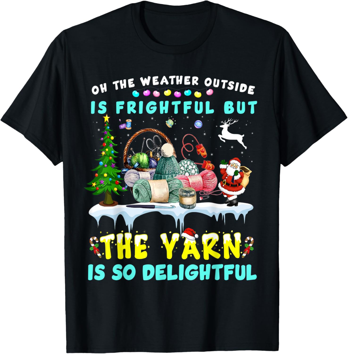 Oh The Weather Outside Is Frightful But The Yarn