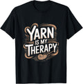 Yarn Is My Therapy - Knitting Crocheting Yarn Knitter