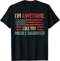 Im Awesome Like My Middle Daughter Flag Usa Fathers Day