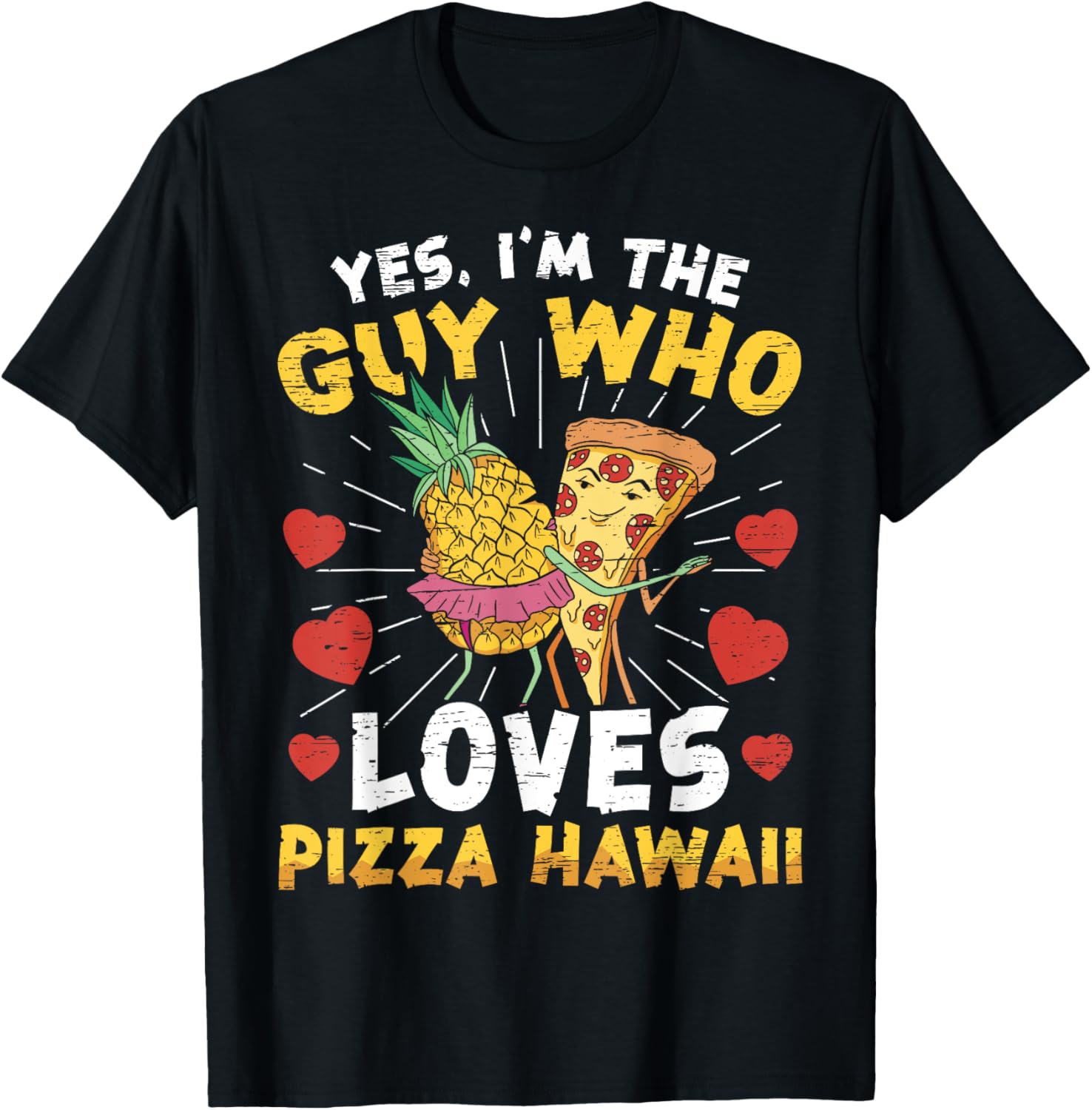 I Love Pizza Hawaii - Hobby Pizza Baker Pizza Maker
