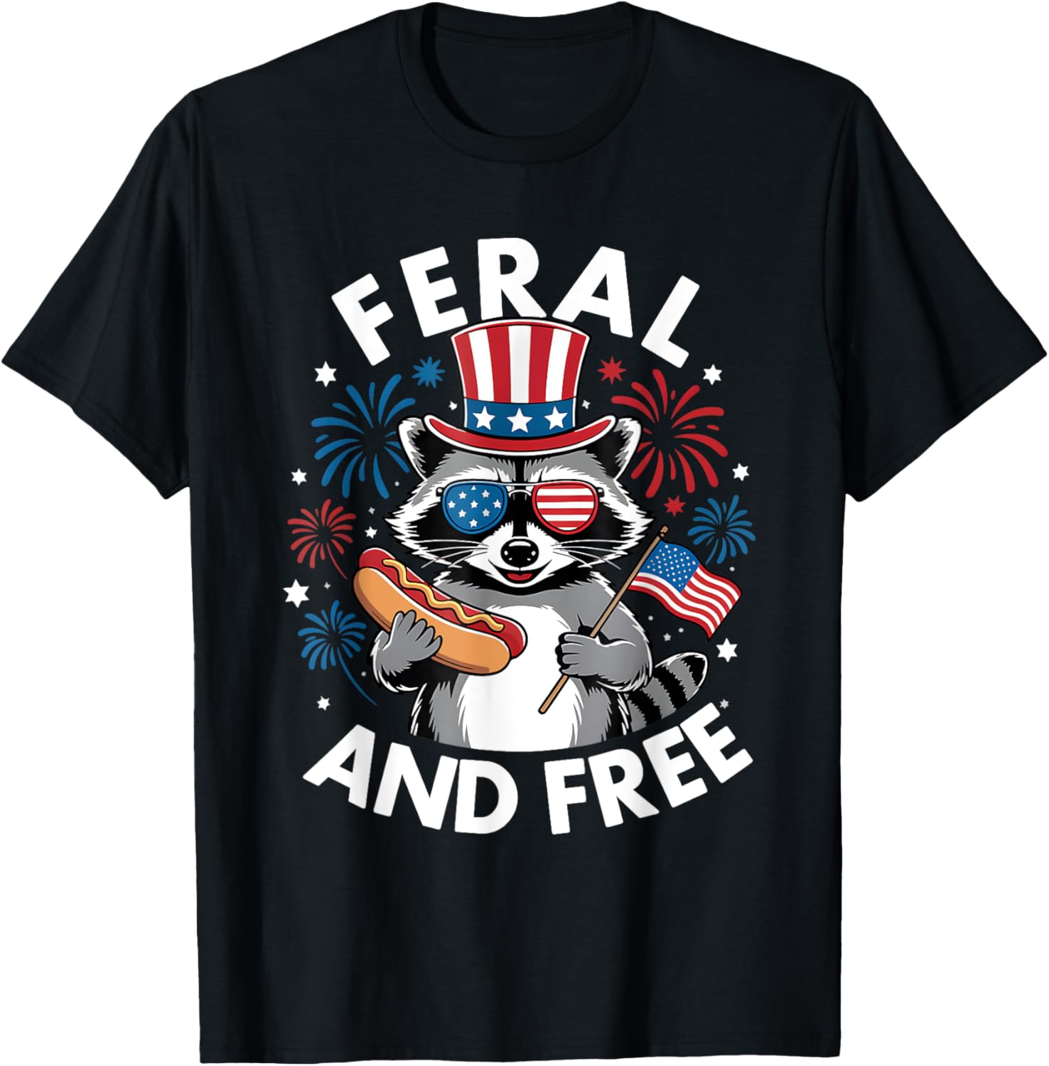 Feral Free Funny Patriotic Racoon Feral And Free 4Th July