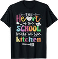 The Heart of the School Beats in the Kitchen Lunch Lady Shirt 366