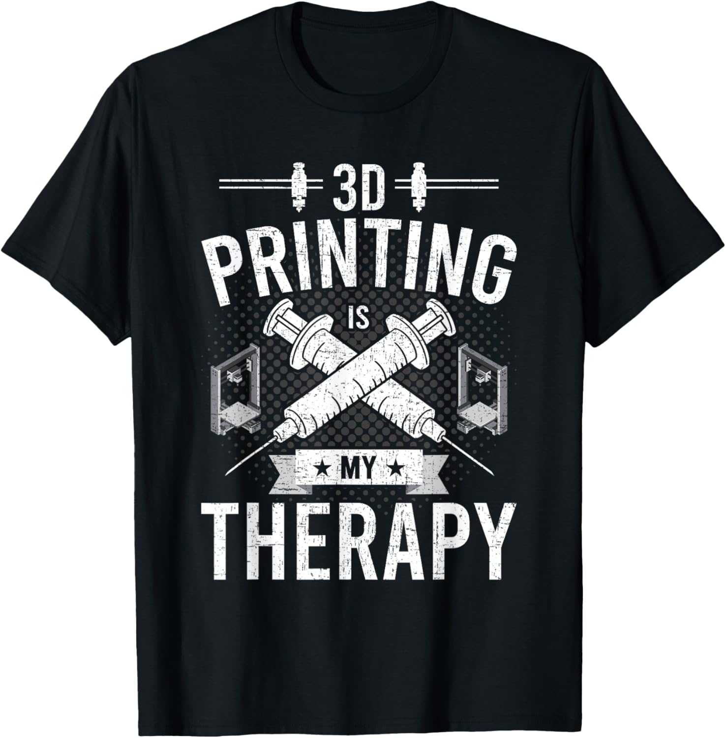 3D Printing Is My Therapy 3D Printer Lovers