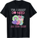 Yes, I Really Do Need All This Yarn Crochet