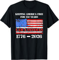 America 250 Years Usa Anniversary 1776 America 2026 July 4Th