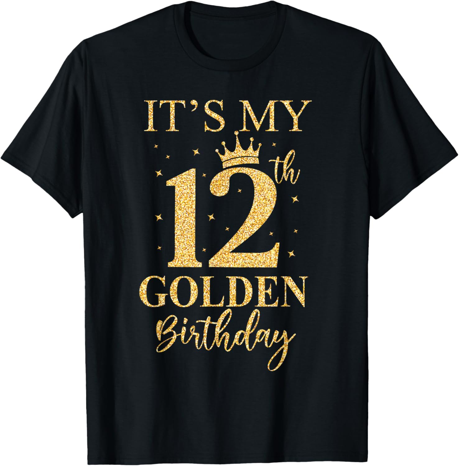 Its My 12Th Golden Birthday 12 Year Old Bday Kids Born 2014