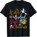 This Witch Can Be Bribed With Yarn And Chocolate Halloween