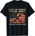 I Left My Garage To Be Here Retro Us American Flag Mechanic