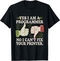 Sarcastic Yes I Am A Programmer No I Cant Fix Your Printer