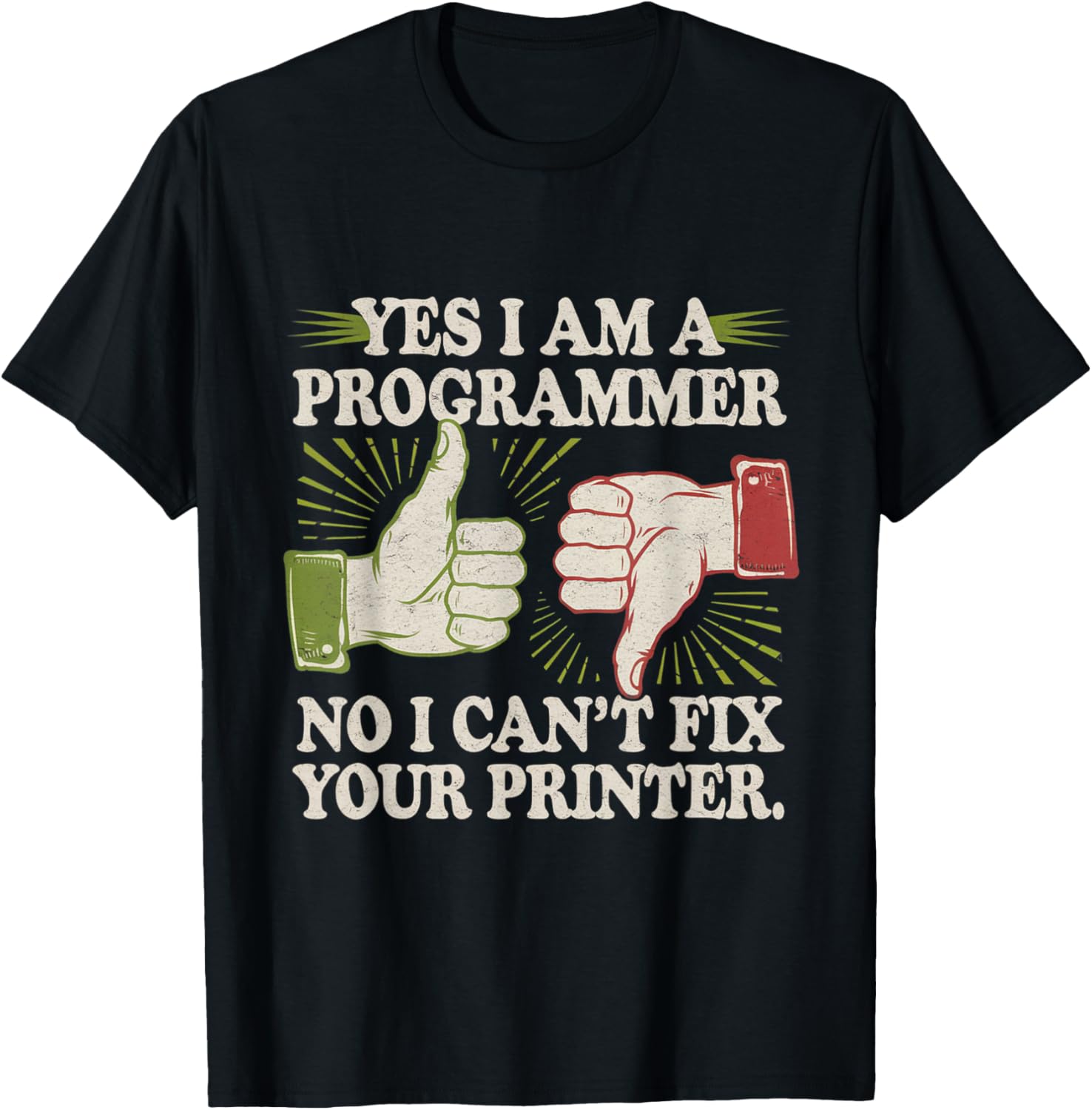Sarcastic Yes I Am A Programmer No I Cant Fix Your Printer