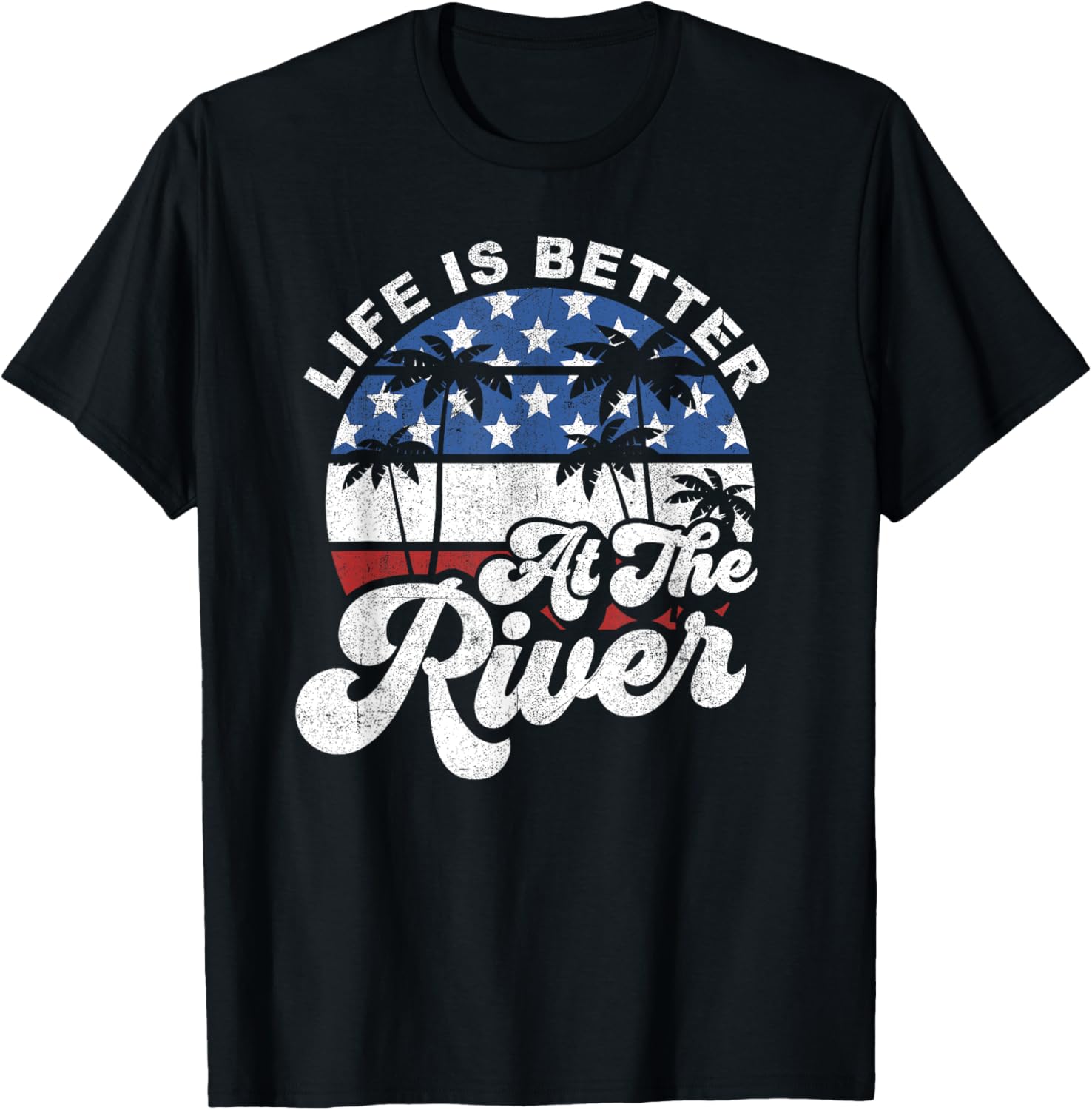 Life Is Better At The River 4Th Of July American Flag Retro
