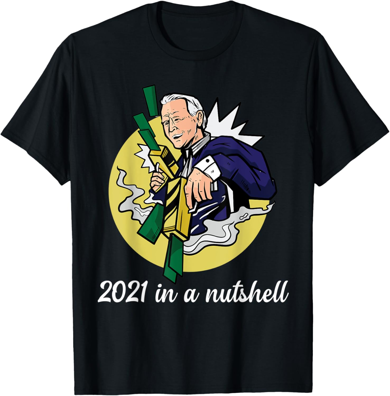 2021 In A Nutshell Joe Biden Money Printer Tee President