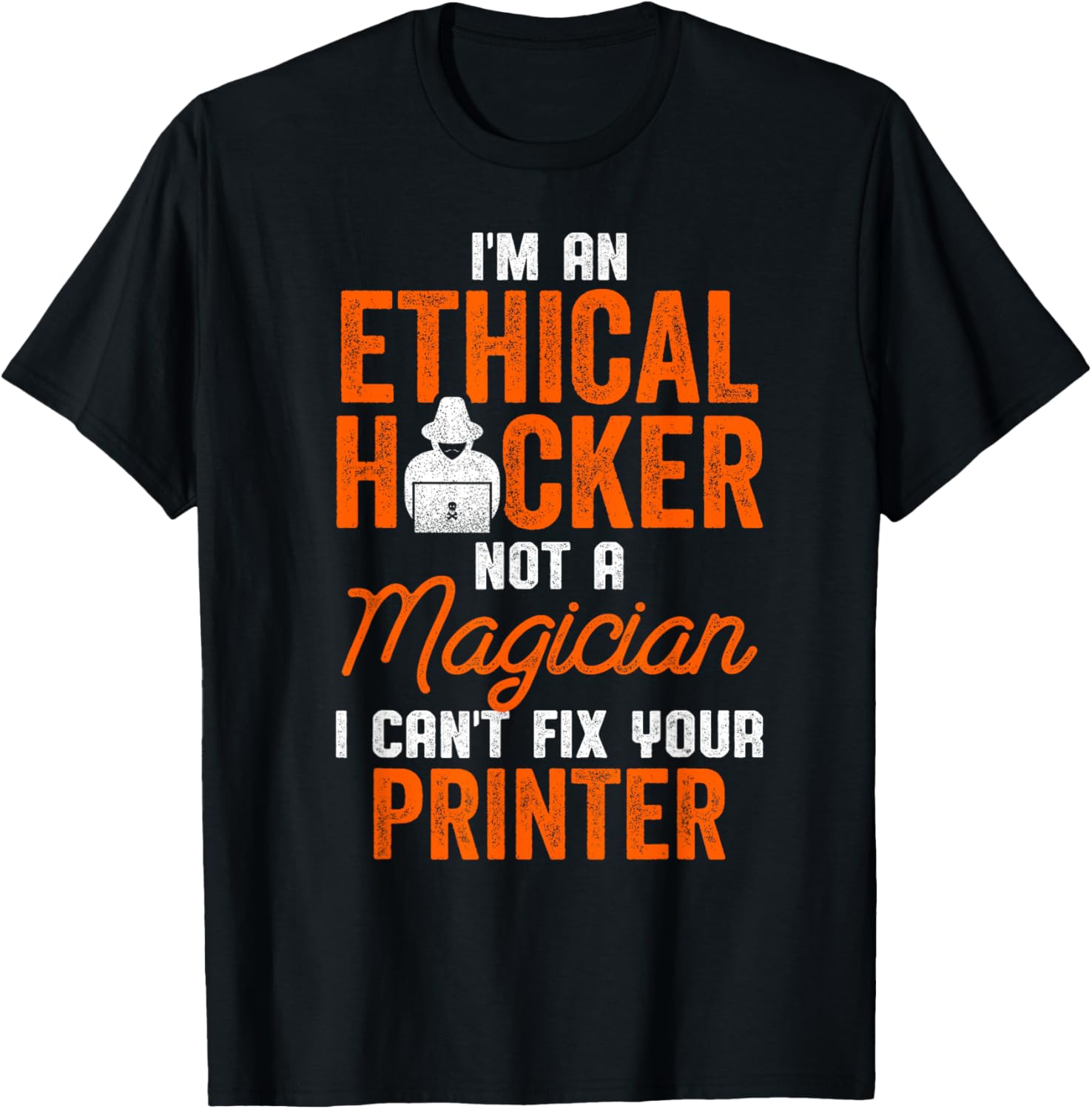 Im An Ethical Hacker Not Magician I Cant Fix Your Printer