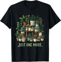 Just One More Funny Plant Lady Indoor Flower Floral Shirt for Women 28