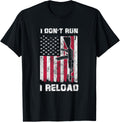 I Dont Run I Reload Gun American Flag Patriots