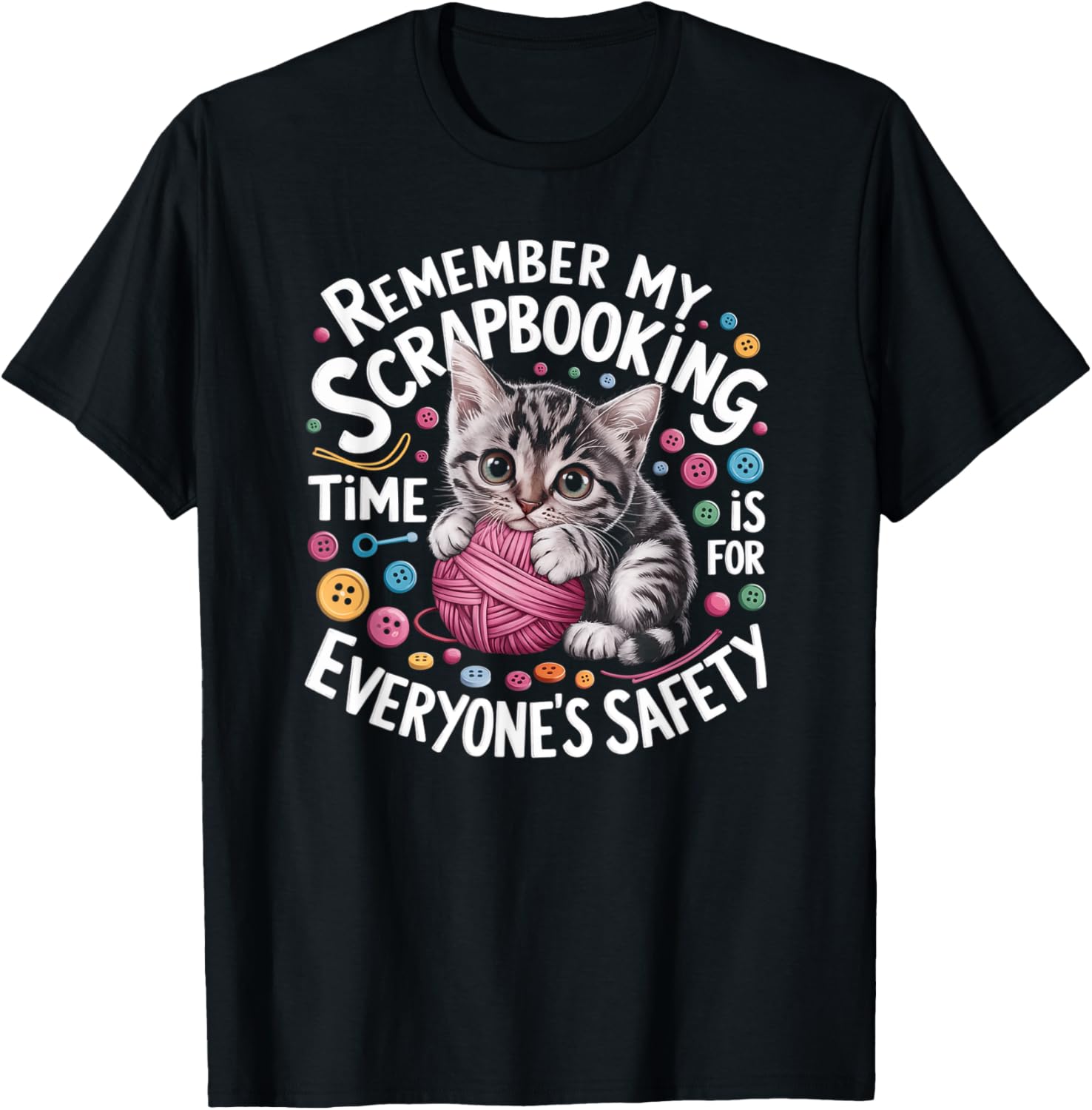 Remember My Scrapbooking Time Funny Cat Yarn Lover T-Shirt for Men Women