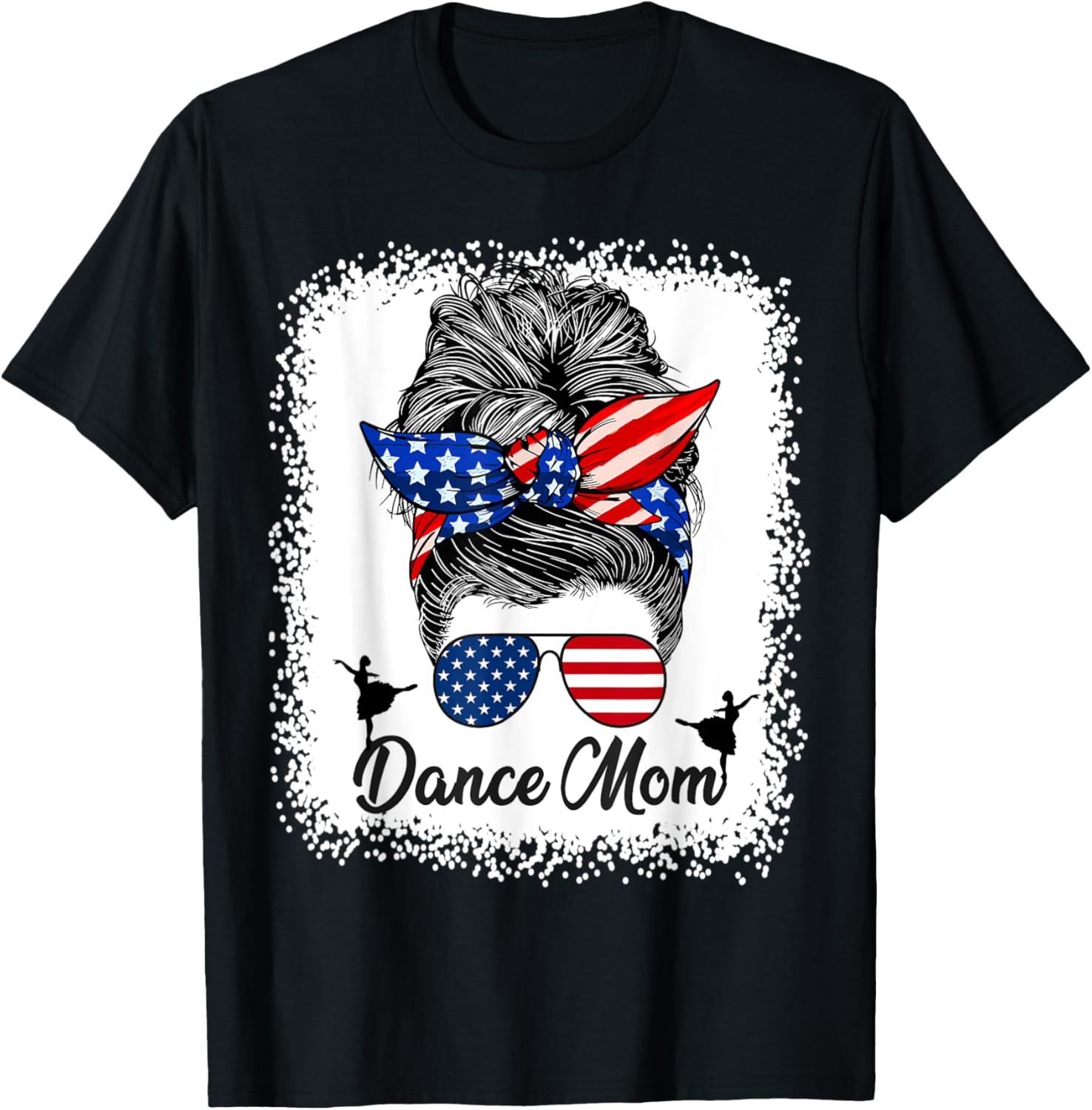 Dance Mom Messy Bun Usa Flag Glasses 4Th Of July Patriotic
