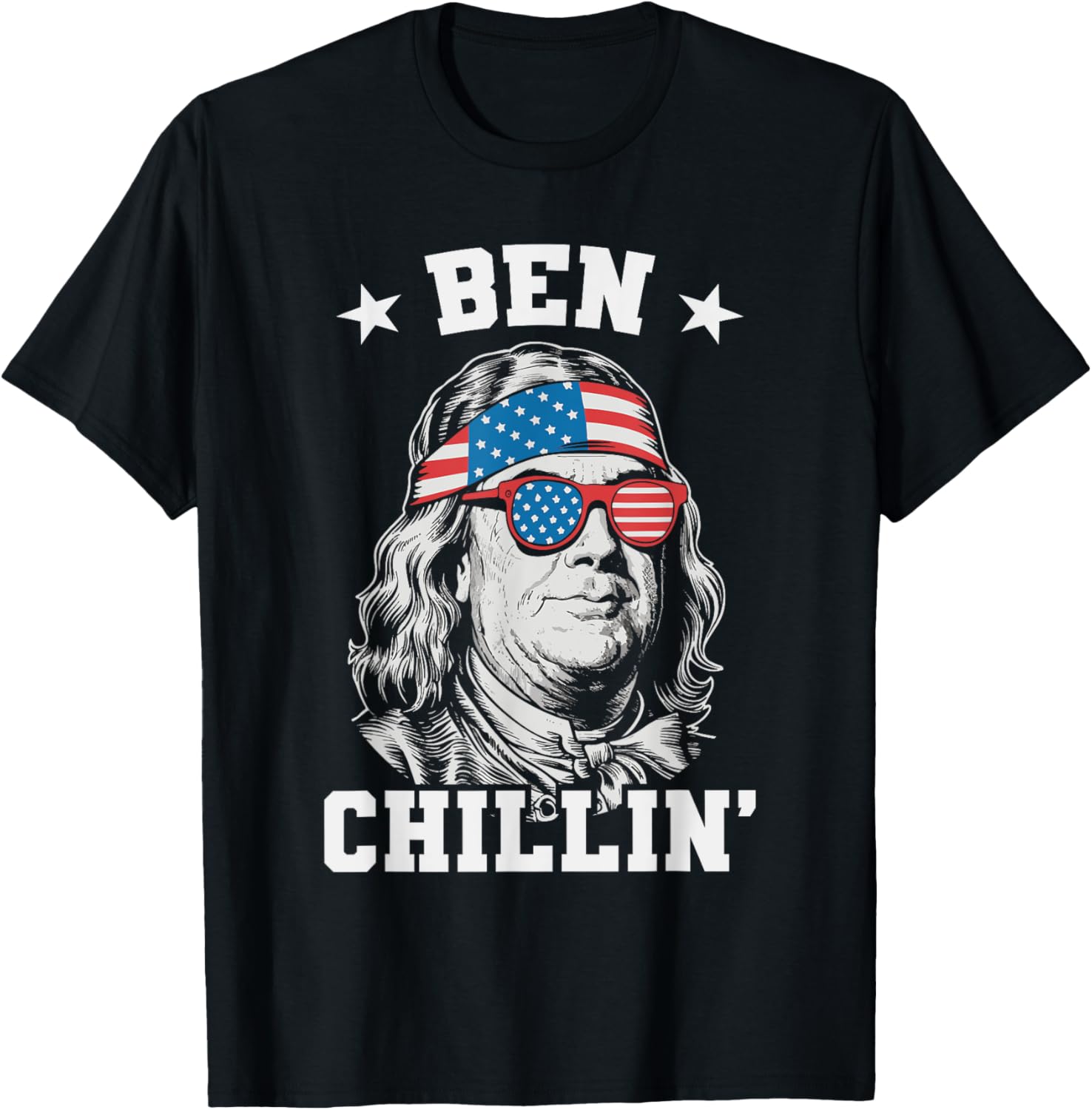 Ben Chillin Funny 4Th Of July Ben Franklin American Flag