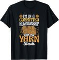 Committed Relationship with My Yarn Stash Funny